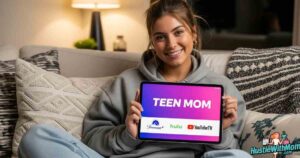 7 Ultimate Ways: How to Watch Teen Mom for Fans Who Can’t Get Enough